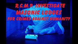 R.C.M.P INVESTIGATE MASONIC LODGES FOR CRIMES AGAINST HUMANITY