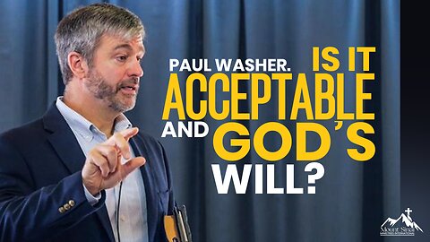 PAUL WASHER: IS IT ACCEPTABLE AND GOD'S WILL? //