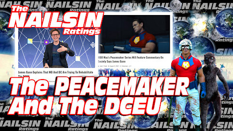 The Nailsin Ratings: The Peacemaker And The DCEU
