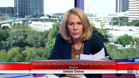 Who Defends Western Freedom? Nord Stream Pipeline & Biden | Debbie Dishes 9.28.22