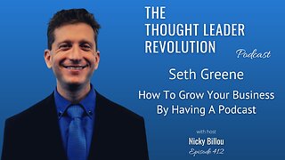 TTLR EP412: Seth Greene - How To Grow Your Business By having A Podcast