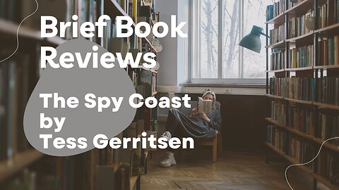 Brief Book Review - The Spy Coast by Tess Gerritsen