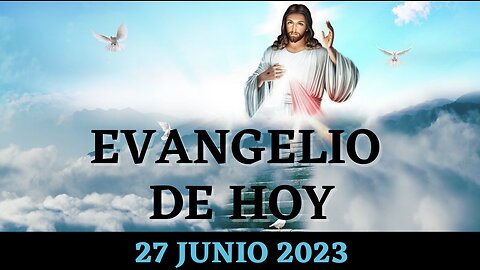 Evangelio 27 Junio