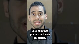 Tenha motivos Maiores que o Dinheiro 💸💰 para Abrir seu Negócio?