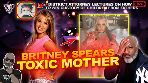 TOXIC MOTHER: Britney Spears Reveals She Was An Evil Mother During Pregnancies | Parental Alienation