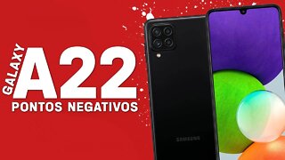 Galaxy A22 - Pontos Negativos que você PRECISA SABER!