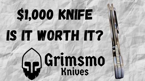 GRIMSMO NORSEMAN | $1000 HEIRLOOM QUALITY KNIFE?