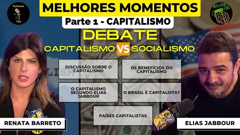 MELHORES MOMENTOS CAPITALISMO X SOCIALISMO (PARTE 1) - RENATA BARRETO E ELIAS JABBOUR