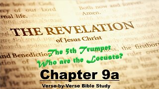 The Revelation of Jesus Christ - Chapter 9a