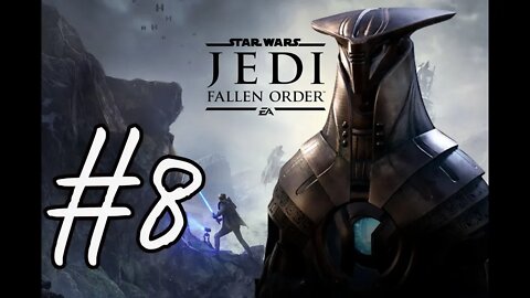 Star Wars: Jedi Fallen Order #8 - A Little Push Goes a Long Way!