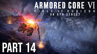 Armored Core 6 on 6th Street Part 14