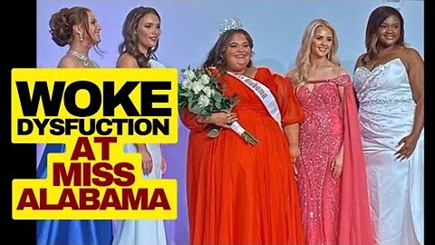 Miss Alabama Is The Embodiment Of Woke Dysfunction