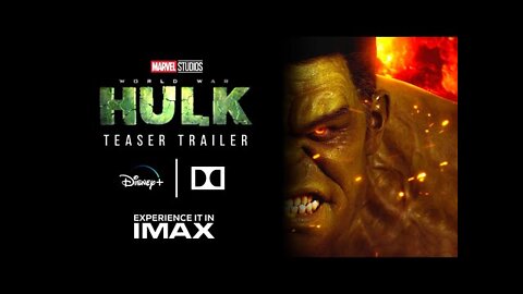 WORLD WAR HULK (2022) Teaser Trailer | Marvel Studios & Disney+