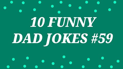 10 short funny DAD JOKES #59