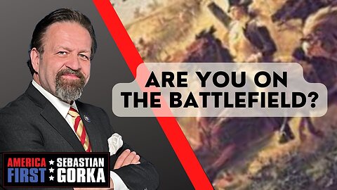 Are you on the battlefield? Sebastian Gorka on AMERICA First