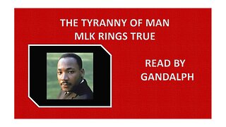 The Tyranny of Man - MLK Jr Rings True