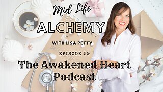 Mid-Life Alchemy with Dr. Lisa Petty