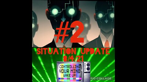 SITUATION UPDATE #2 8/4/21