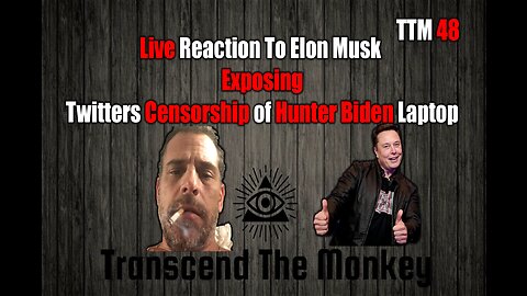 Live reacting to Elon Musk Exposing Twitters Suppression Of The Hunter Biden Laptop Story TTM 48