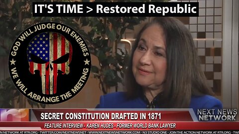 World Banker Karen Hudes Reveals Secret US Constitution - IT'S TIME - Restored Republic