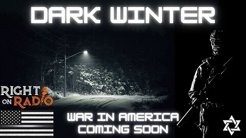 EP.529 Dark Winter War in America Coming soon!