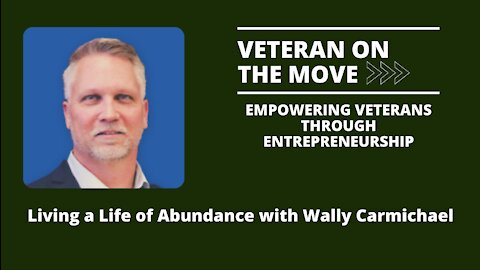 Living a Life of Abundance with Wally Carmichael