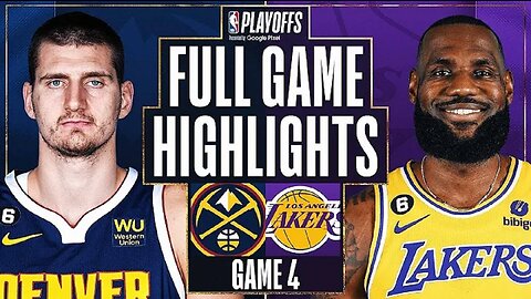Los Angeles Lakers vs. Denver Nuggets Full Game 4 Highlights | May 22 | 2022-2023 NBA Playoffs