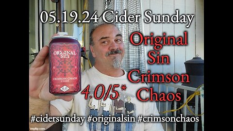05.19.24 Cider Sunday: Original Sin Crimson Chaos 4.0/5*