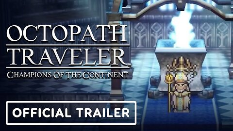 Octopath Traveler: Champions of the Continent - Official Sacred Ashes Trailer