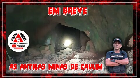 Em Breve - As Antigas Minas de Caulim