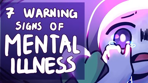 7 Warning Signs Of A Mental Illness