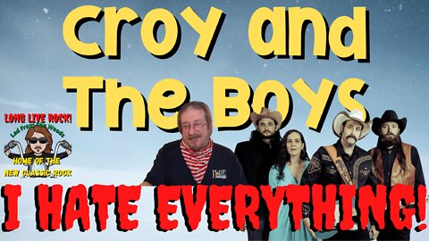 🎵 Croy And The Boys - I Hate Everything - New Rock and Roll - REACTION