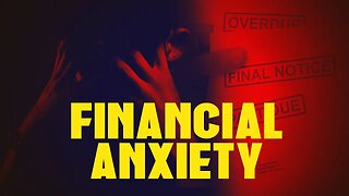 Keys To Overcoming Financial Anxiety