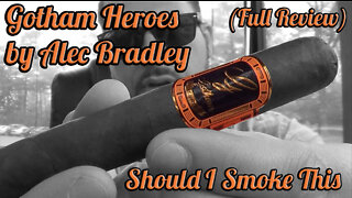 Gotham Heroes by Alec Bradley (Full Review) - Should I Smoke This