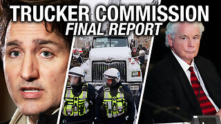 Trucker Commission's Final Report on Trudeau invoking the Emergencies Act to clear Freedom Truckers