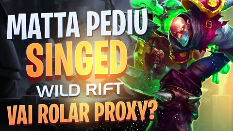 NOVO CAMPEÃO WILD RIFT BETA SINGED LOL MOBILE