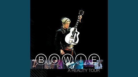 David Bowie ~ A Reality Tour