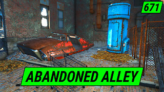 The Long Abandoned Alleyway | Fallout 4 Unmarked | Ep. 671