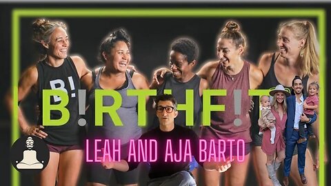 Aja & Leah Barto | BIRTHFIT