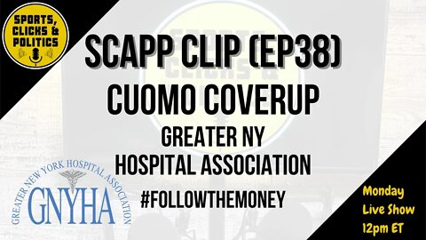 SCAPP CLIP(EP38): Cuomo Coverup; Did Cuomo Campaign Donations Pave Way for GNYHA Legal Immunity?