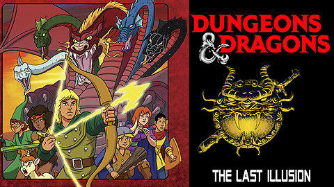 DUNGEONS & DRAGONS - THE LAST ILLUSION EP 19 - 1984