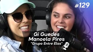 GI GUEDES E MANOELA PIRES | Grupo de Samba e Pagode “Entre Elas” - Ep.129