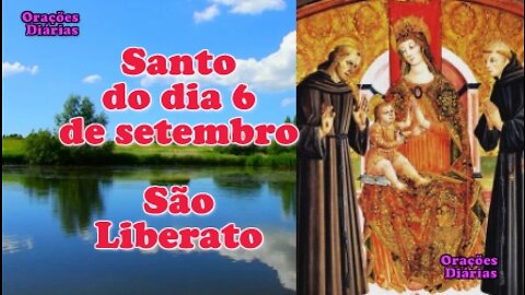 Santo do dia 6 de setembro, São Liberato