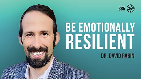 Dr. David Rabin | How To Be Emotionally Resilient: Exploring Chronic Stress | Wellness Force