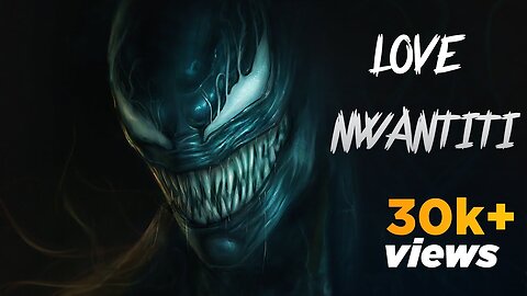 LOVE NWANTITI – Ckay | Venom Version | Viral Song 2023 | New English Song | HD