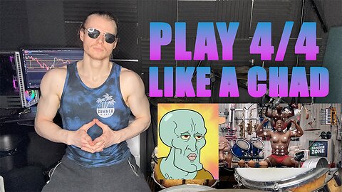 Play 4/4 Like A Chad. 745 Groove
