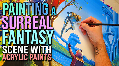 Painting A Surreal Fantasy Scene With Acrylic Paints
