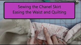 The Chanel Skirt - Easing the Waist and Quilting the Skirt