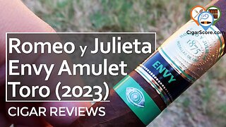 Can a $20 Cigar Be DECENT? The Romeo y Julieta ENVY Amulet (2023) - CIGAR REVIEWS by CigarScore