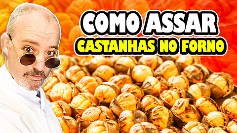 Como Assar Castanhas No Forno / Facil De Cascar E Bem Amarelinhas | How To Roast Chestnuts